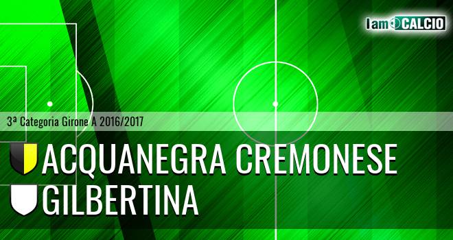 Acquanegra Cremonese - Gilbertina