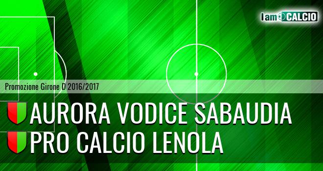 Aurora Vodice Sabaudia - Pro Calcio Lenola