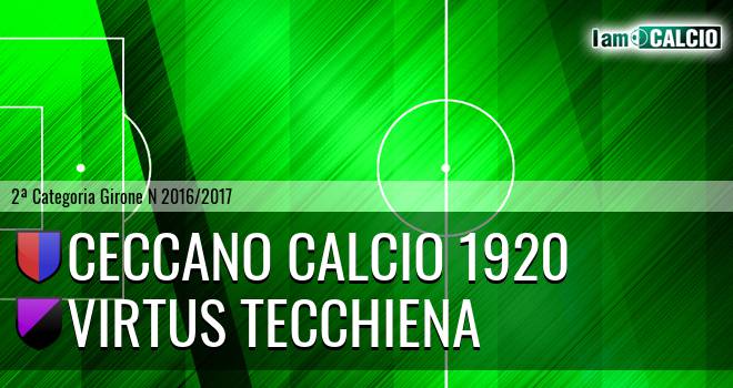 Ceccano Calcio 1920 - Virtus Tecchiena