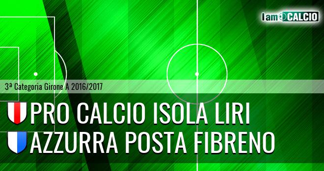 Pro Calcio Isola Liri - Azzurra Posta Fibreno