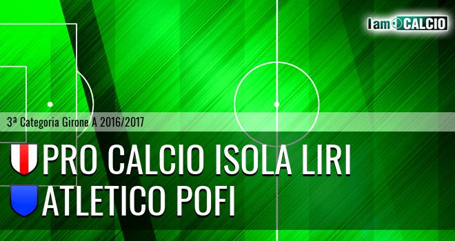 Pro Calcio Isola Liri - Atletico Pofi