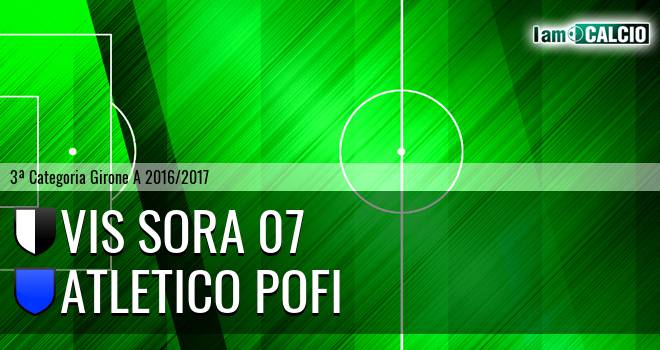 Vis Sora 07 - Atletico Pofi