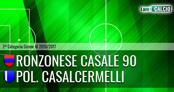 Ronzonese Casale 90 - Pol. Casalcermelli