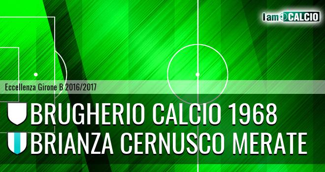 Brugherio Calcio 1968 - Brianza Cernusco Merate