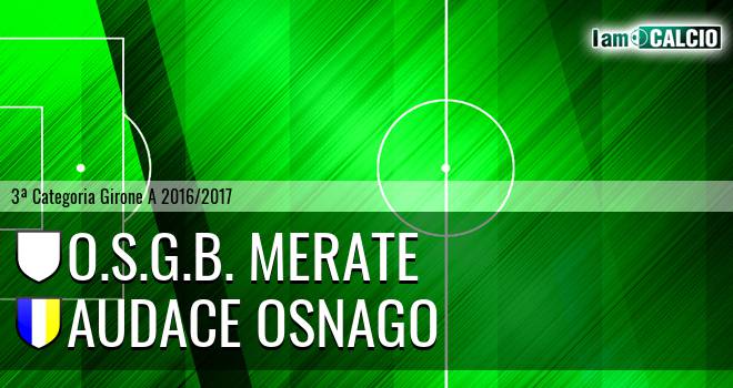 O.S.G.B. Merate - Audace Osnago