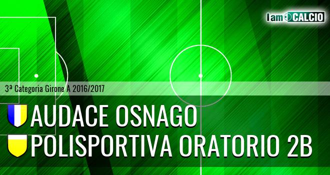 Audace Osnago - Polisportiva Oratorio 2B