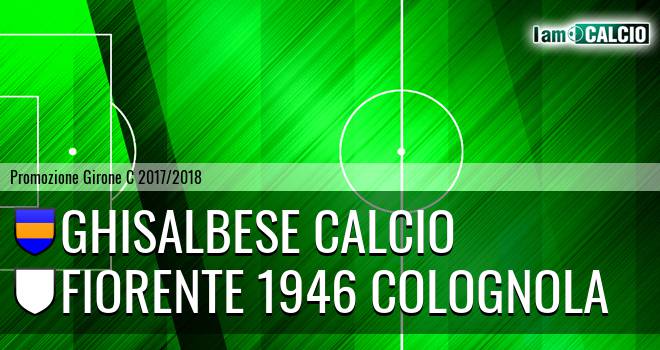 Ghisalbese Calcio - Fiorente 1946 Colognola