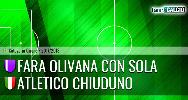 Fara Olivana con Sola - Atletico Chiuduno