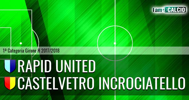 Rapid United - Castelvetro Incrociatello