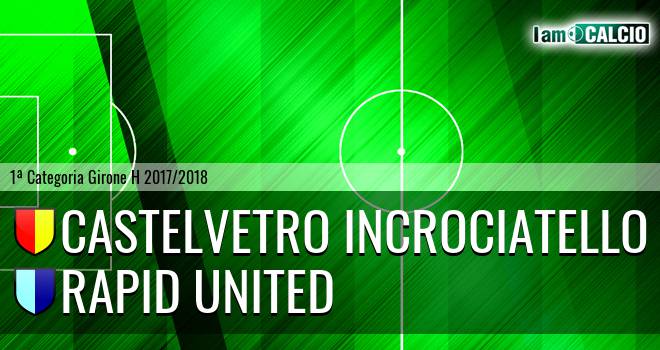 Castelvetro Incrociatello - Rapid United