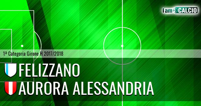 Felizzano - Aurora Alessandria