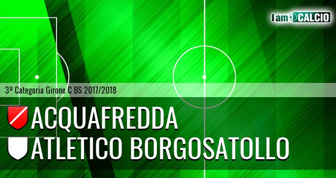 Acquafredda - Atletico Borgosatollo