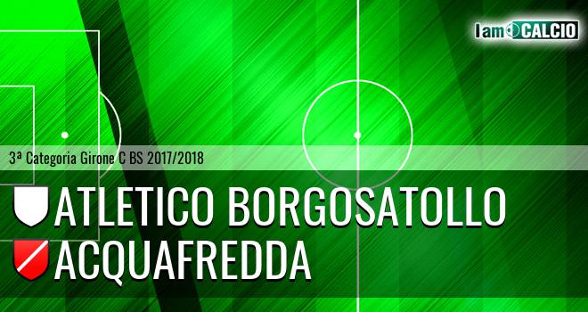 Atletico Borgosatollo - Acquafredda