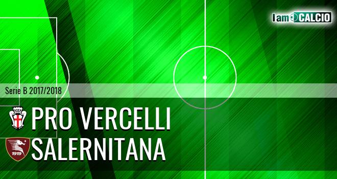 Pro Vercelli - Salernitana