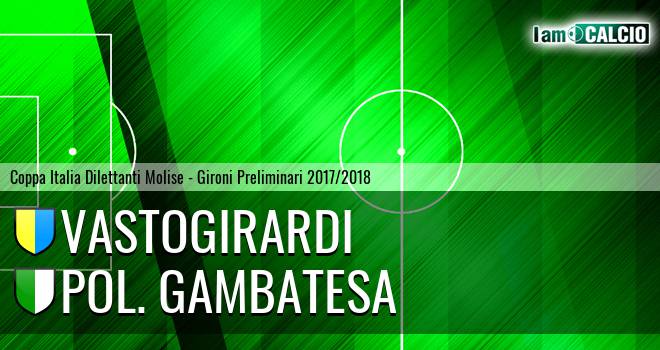 Vastogirardi - Polisportiva Gambatesa