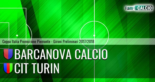 Barcanova Calcio - Cit Turin