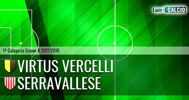 Virtus Vercelli - Serravallese