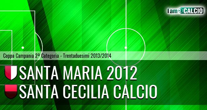 Santa Maria 2012 - Santa Cecilia Calcio