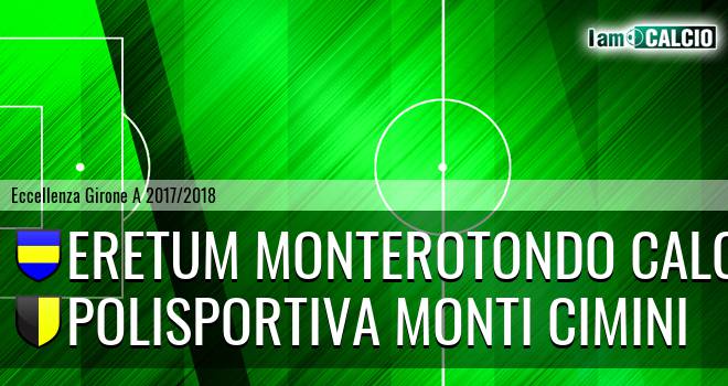 Eretum Monterotondo Calcio - Polisportiva Monti Cimini