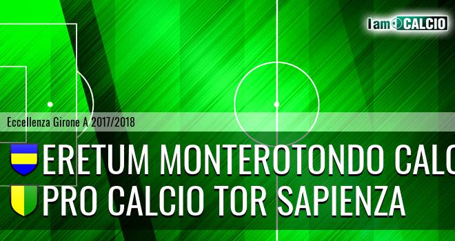 Eretum Monterotondo Calcio - Pro Calcio Tor Sapienza