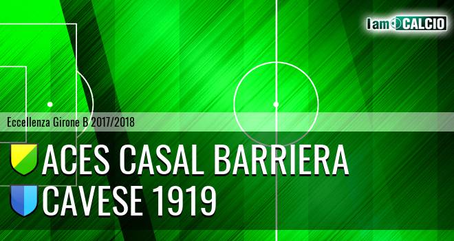 Aces Casal Barriera - Cavese 1919