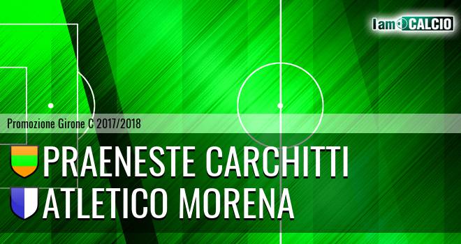 Praeneste Carchitti - Atletico Morena