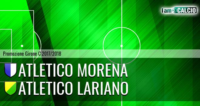 Atletico Morena - Atletico Lariano