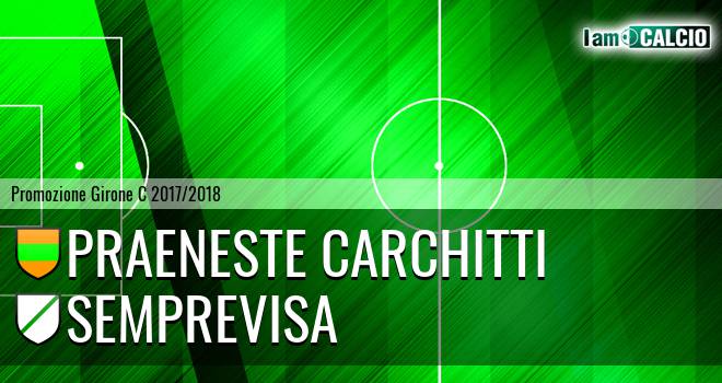 Praeneste Carchitti - Semprevisa