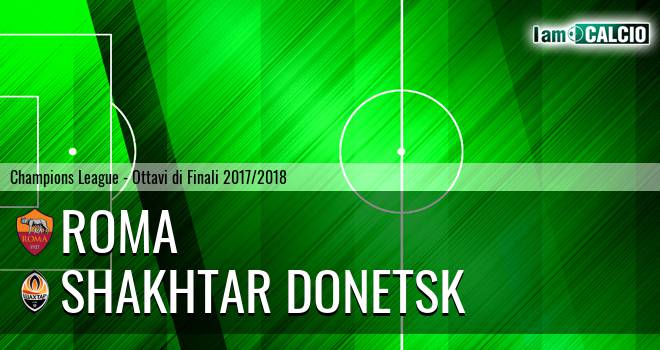 Roma - Shakhtar Donetsk