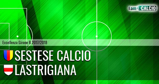 Sestese Calcio - Lastrigiana