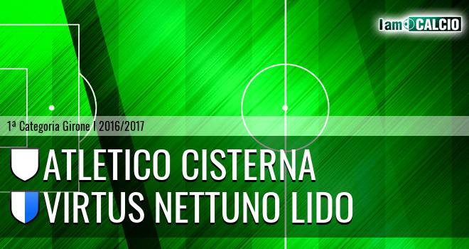 Atletico Cisterna - Virtus Nettuno Lido