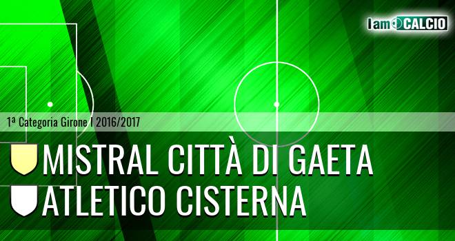 Mistral Città di Gaeta - Atletico Cisterna