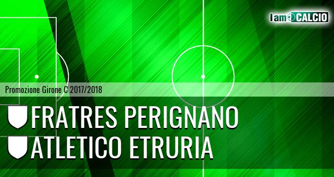 Fratres Perignano - Atletico Etruria