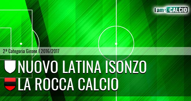 Nuovo Latina Isonzo - La Rocca Calcio