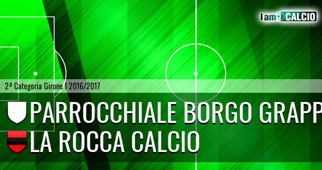 Parrocchiale Borgo grappa - La Rocca Calcio