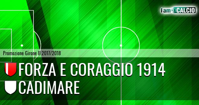 Forza e Coraggio 1914 - Cadimare