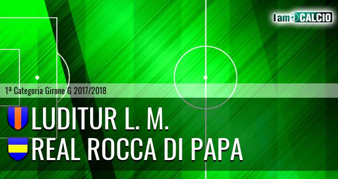 Luditur L. M. - Real Rocca Di Papa