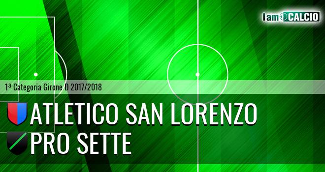 Atletico San Lorenzo - Pro Sette