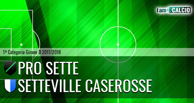 Pro Sette - Setteville Caserosse