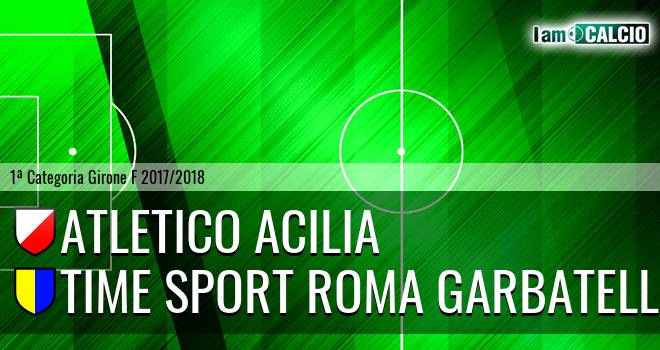 Atletico Acilia - Time Sport Roma Garbatella