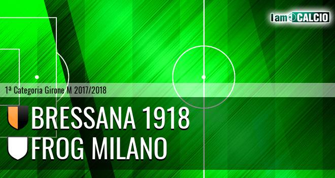 Bressana 1918 - Frog Milano