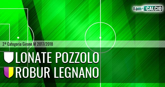 Lonate Pozzolo - Robur Legnano