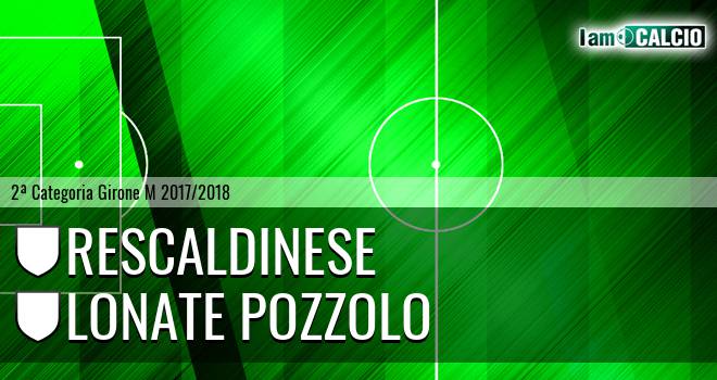 Rescaldinese - Lonate Pozzolo