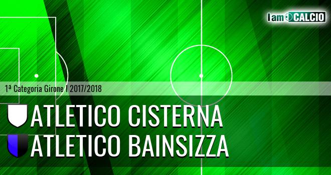 Atletico Cisterna - Atletico Bainsizza