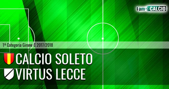 Calcio Soleto - Virtus Lecce