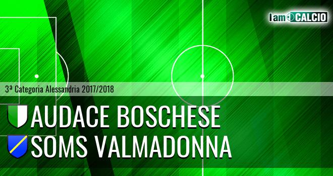 Audace Boschese - Soms Valmadonna