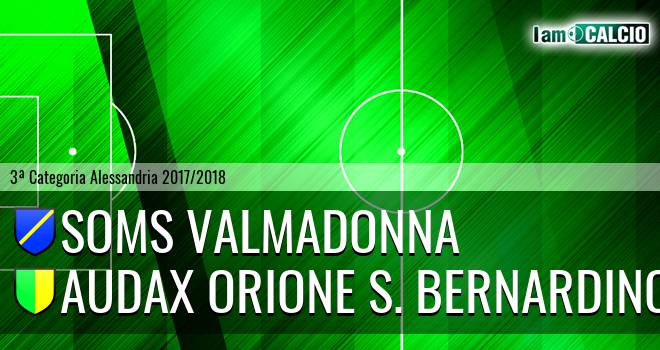 Soms Valmadonna - Audax Orione S. Bernardino