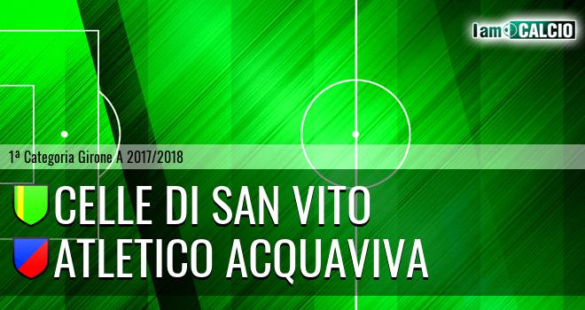 Celle Di San Vito - Atletico Acquaviva