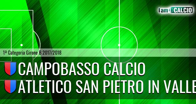 Campobasso Calcio - Atletico San Pietro in Valle