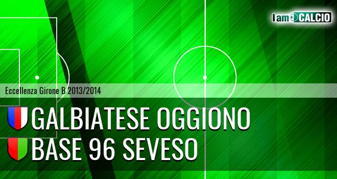 Galbiatese Oggiono - Base 96 Seveso